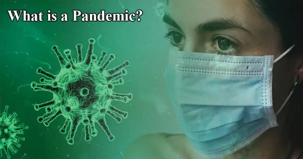 Pandemic- definition, features, causes, effects, examples